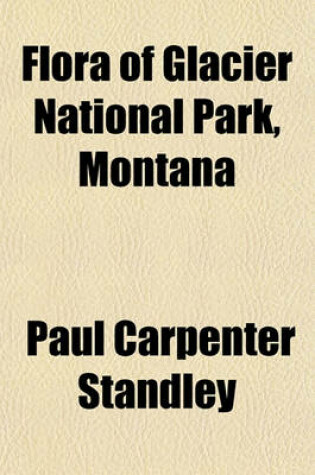 Cover of Flora of Glacier National Park, Montana