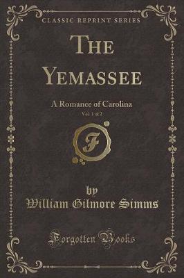 Book cover for The Yemassee, Vol. 1 of 2