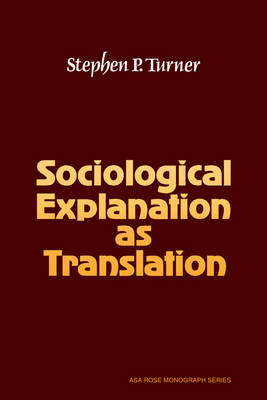 Book cover for Sociological Explanation As Translation