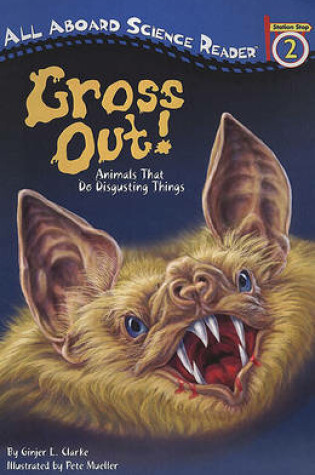 Cover of Gross Out Animals That Do Disg