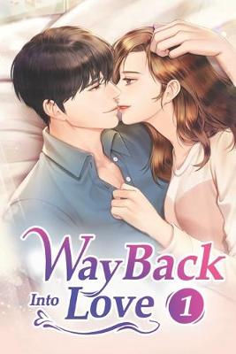 Cover of Way Back Into Love 1