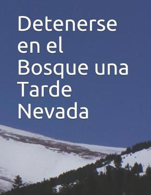 Book cover for Detenerse en el Bosque una Tarde Nevada