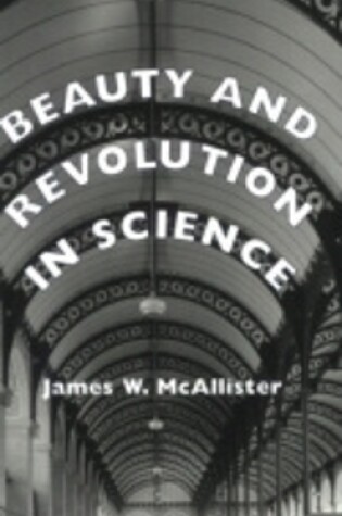 Cover of Beauty and Revolution in Science