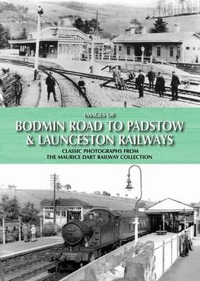 Book cover for Images of Bodmin Road to Padstow & Launceston Railways