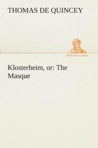 Cover of Klosterheim, or