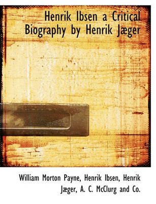 Book cover for Henrik Ibsen a Critical Biography by Henrik Jaeger