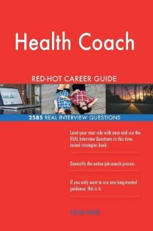 Cover of Health Coach Red-Hot Career Guide; 2585 Real Interview Questions