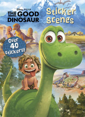 Book cover for Disney Pixar the Good Dinosaur Sticker Scenes