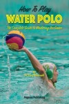 Book cover for How To Play Water Polo