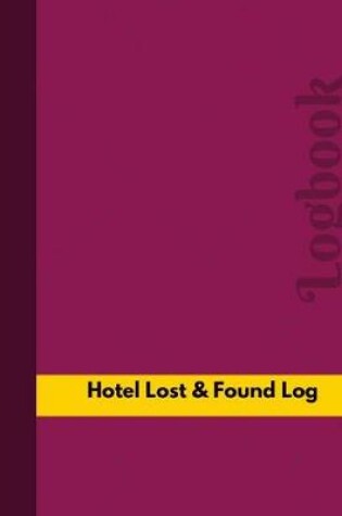 Cover of Hotel Lost & Found Log (Logbook, Journal - 126 pages, 8.5 x 11 inches)