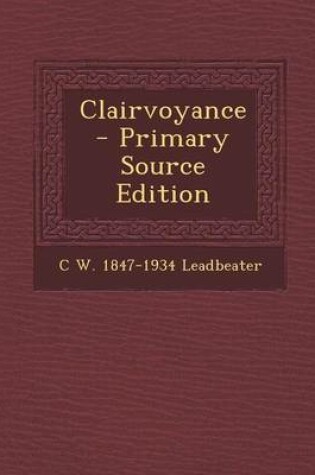 Cover of Clairvoyance - Primary Source Edition