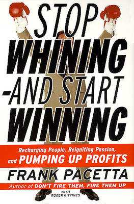 Book cover for Stop Whining--And Start Winning