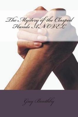 Book cover for The Mystery of the Clasped Hands a Novel