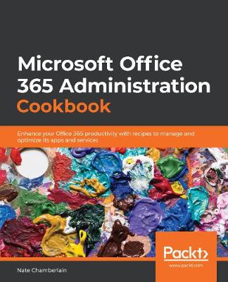 Book cover for Microsoft  Office 365 Administration Cookbook