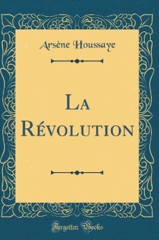 Cover of La Révolution (Classic Reprint)