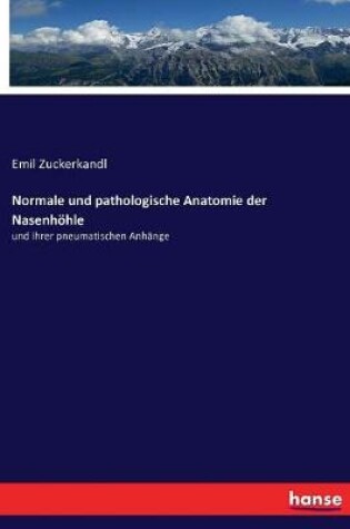 Cover of Normale und pathologische Anatomie der Nasenhoehle