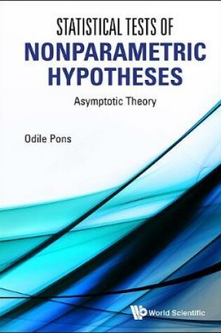 Cover of Statistical Tests Of Nonparametric Hypotheses: Asymptotic Theory