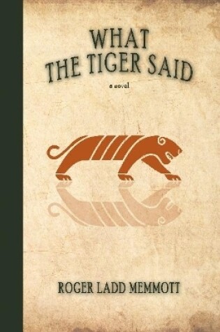 Cover of What the Tiger Said