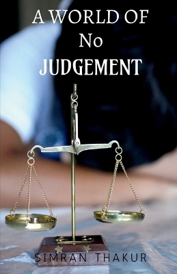 Cover of A World of No Judgement