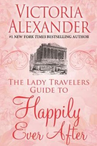 Cover of The Lady Travelers Guide to Happily Ever After
