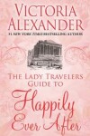 Book cover for The Lady Travelers Guide to Happily Ever After