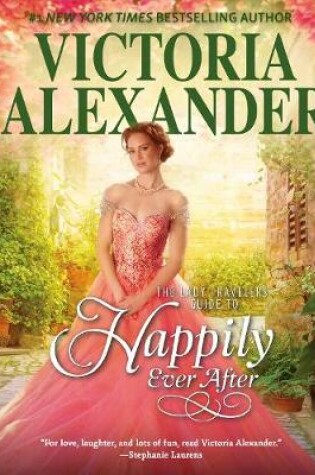 The Lady Travelers Guide to Happily Ever After