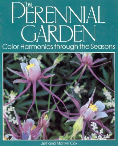 Book cover for The Perennial Garden: Color Harmonies through the Seasons