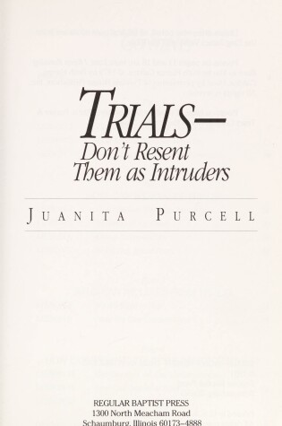 Cover of Trials-Don't Resent Them as Intruders