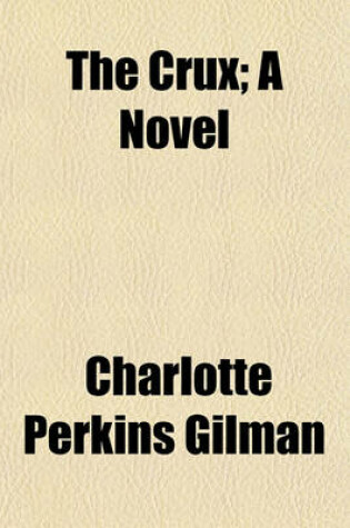 Cover of The Crux; A Novel