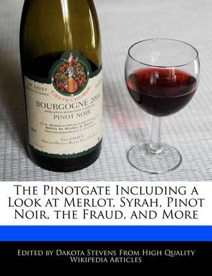 Book cover for The Pinotgate Including a Look at Merlot, Syrah, Pinot Noir, the Fraud, and More