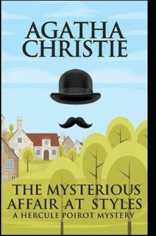 Cover of The Mysterious Affair at Styles Classic Illustrated Edition