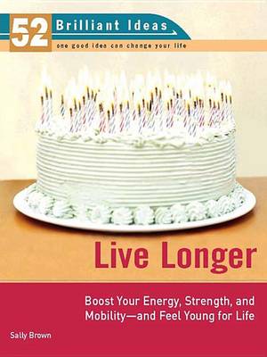 Book cover for Live Longer (52 Brilliant Ideas)