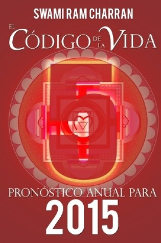 Cover of El Codigo De La Vida #5 Pronostico Anual Para 2015