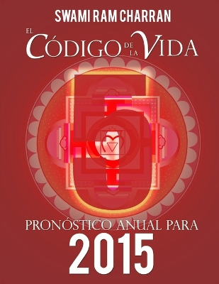 Book cover for El Codigo De La Vida #5 Pronostico Anual Para 2015