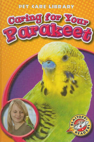 Cover of Caring for Your Parakeet