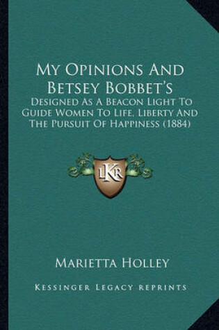 Cover of My Opinions and Betsey Bobbet's My Opinions and Betsey Bobbet's