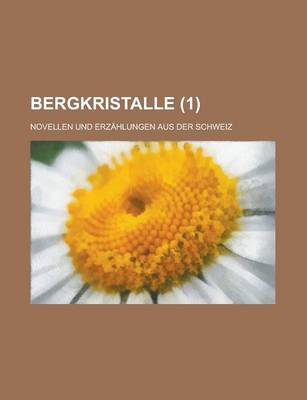 Book cover for Bergkristalle; Novellen Und Erzahlungen Aus Der Schweiz (1 )