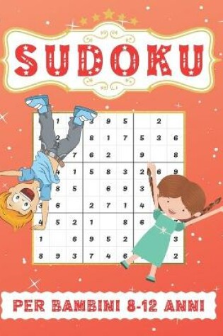 Cover of Sudoku Per Bambini 8-12 Anni