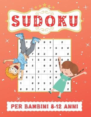 Book cover for Sudoku Per Bambini 8-12 Anni