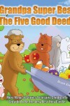 Book cover for Grandpa Super Bear - The Five Good Deeds