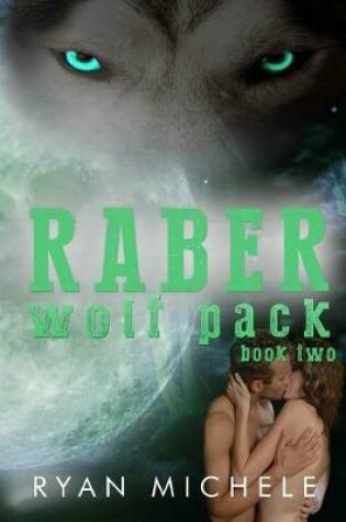 Cover of Raber Wolf Pack Book Two