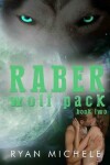 Book cover for Raber Wolf Pack Book Two