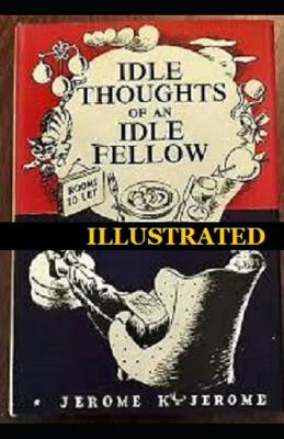 Book cover for Idle Thoughts of an I dle Fellow Illustrated