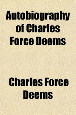 Cover of Autobiography of Charles Force Deems