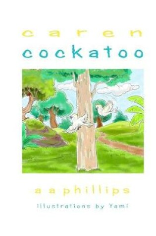 Cover of Caren the Cockatoo