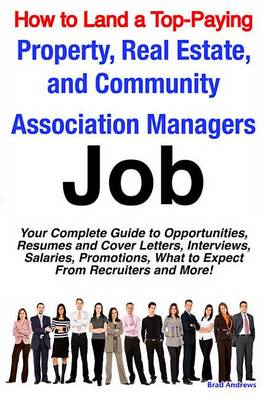 Book cover for How to Land a Top-Paying Property, Real Estate, and Community Association Managers Job