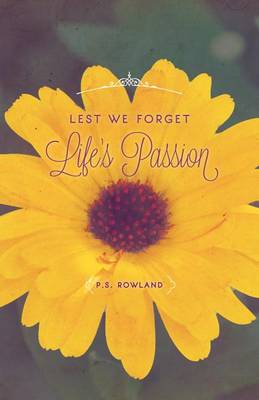 Book cover for Lest We Forget Life's Passion