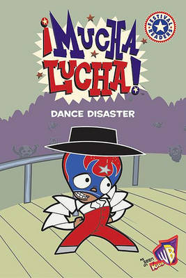 Book cover for Mucha Lucha, Dance Disaster