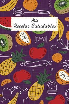 Book cover for Mis Recetas Saludables
