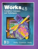 Book cover for Microsoft Works 4.5 Complete Concepts and Techniques